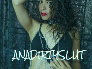ANADIRTYSLUT