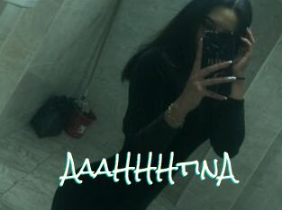 AaaHHHtinA