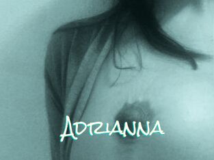Adrianna