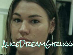 AliceDreamGirlxxx
