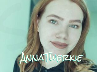 AnnaTwerkie