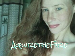 AquiretheFire