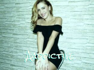Aaddictive