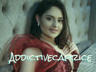 Addictivecaprice