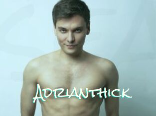 Adrianthick