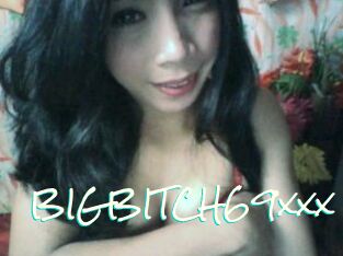 BIGBITCH69xxx