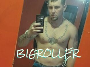 BIGROLLER