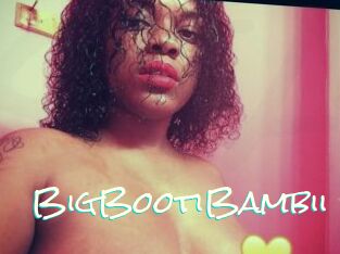BigBootiBambii