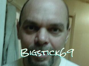 Bigstick69