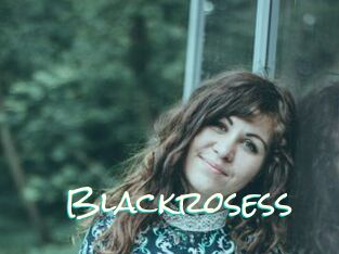 Blackrosess