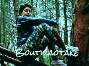 Bouticaotake