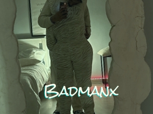 Badmanx