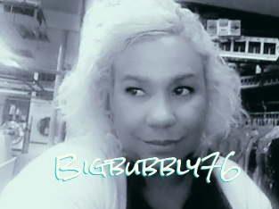 Bigbubbly76