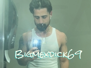Bigmexdick69