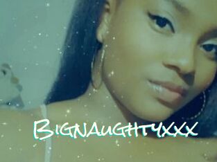 Bignaughtyxxx
