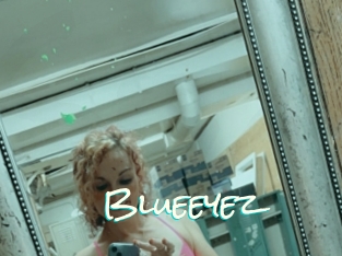 Blueeyez