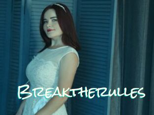 Breaktherulles