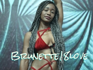 Brunette18love