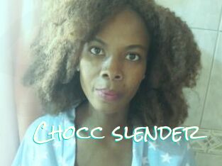 Chocc_slender