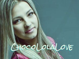 ChocoLolaLove