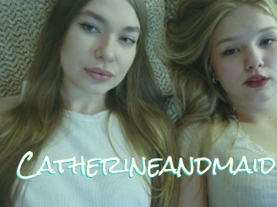 Catherineandmaid