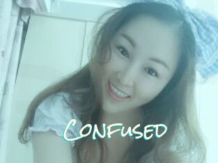Confused