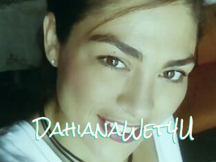 DahianaWet4U