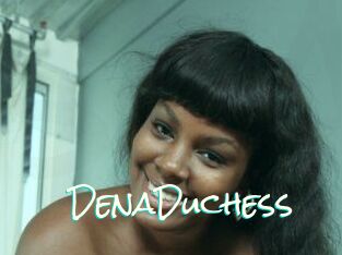 DenaDuchess