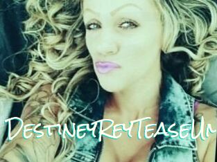 DestineyRey_TeaseUm