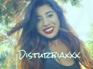 Disturbiaxxx