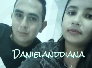 Danielanddiana