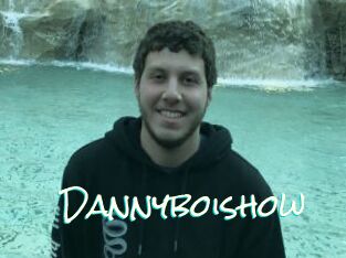 Dannyboishow