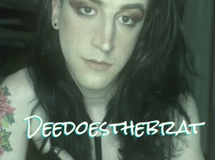 Deedoesthebrat