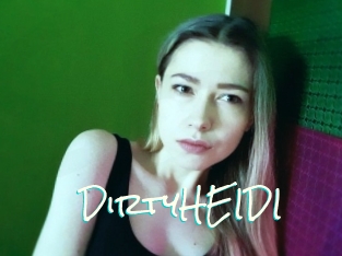 DirtyHEIDI
