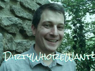 DirtyWhoreWants