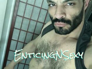 EnticingNSexy