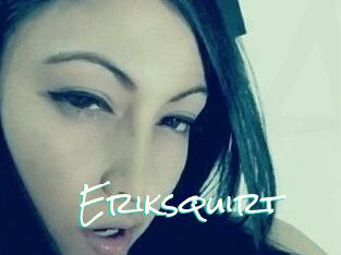 Eriksquirt