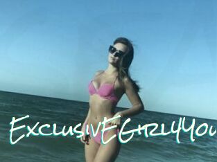 ExclusivEGirl4You
