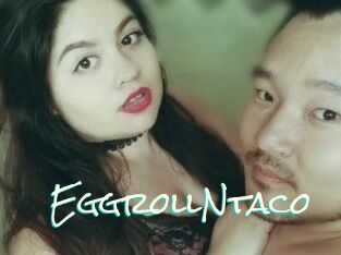 EggrollNtaco