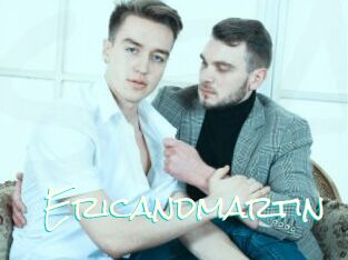 Ericandmartin