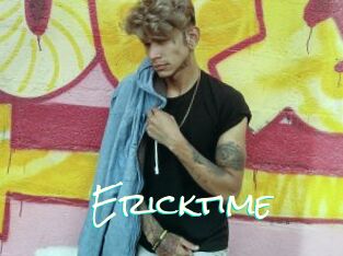 Ericktime