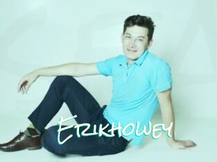 Erikhowey