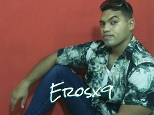 Erosx9