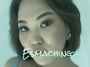 Esmaching