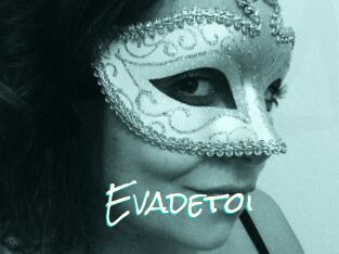 Evadetoi