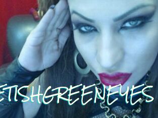 FETISHGREENEYES