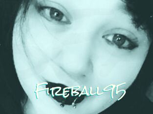 Fireball95