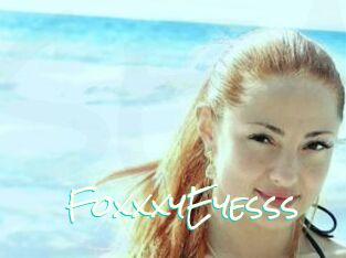 FoxxxyEyesss