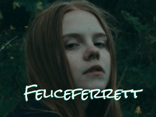 Feliceferrett