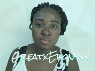 GreatxEbonyxx